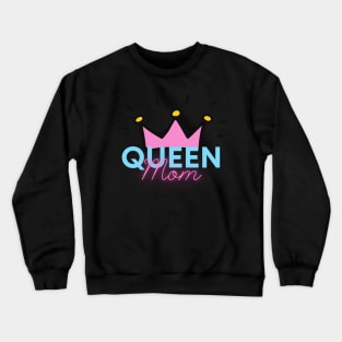 MOMS ARE QUEENS Crewneck Sweatshirt